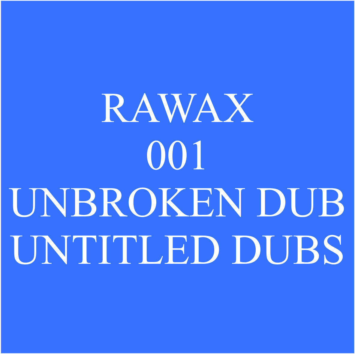 Cover art for Untitled Dubs by Unbroken Dub, Rawax's debut release from 2011