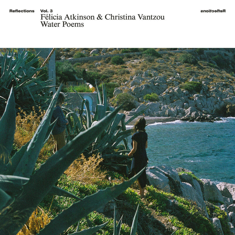 Cover art for Reflections Vol. 3: Water Poems by Félicia Atkinson and Christina Vantzou, released on RVNG Intl.